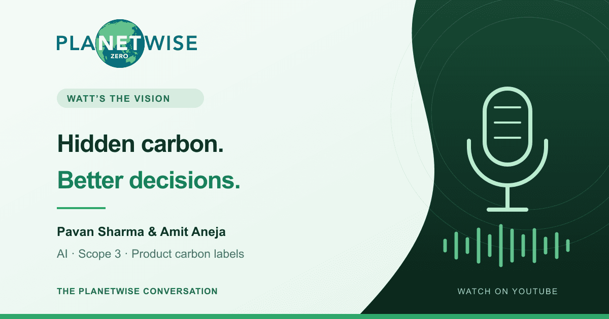PlanetWise on Watt’s the Vision: AI, Scope 3 and Carbon Transparency